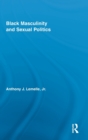 Black Masculinity and Sexual Politics - Book