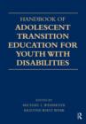 Handbook of Adolescent Transition Education for Youth with Disabilities - Book