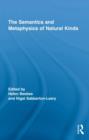 The Semantics and Metaphysics of Natural Kinds - Book