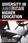 Diversity in American Higher Education : Toward a More Comprehensive Approach - Book