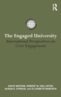 The Engaged University : International Perspectives on Civic Engagement - Book