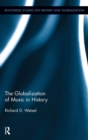 The Globalization of Music in History - Book