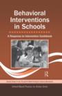 Behavioral Interventions in Schools : A Response-to-Intervention Guidebook - Book