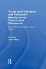 Young Adult Literature and Adolescent Identity Across Cultures and Classrooms : Contexts for the Literary Lives of Teens - Book