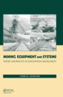 Mining Equipment and Systems : Theory and Practice of Exploitation and Reliability - Book