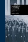 Legislative Learning : The 104th Republican Freshmen in the House - Book