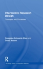 Interpretive Research Design : Concepts and Processes - Book
