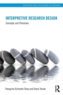 Interpretive Research Design : Concepts and Processes - Book