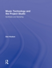 Music Technology and the Project Studio : Synthesis and Sampling - Book
