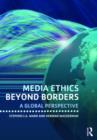 Media Ethics Beyond Borders : A Global Perspective - Book