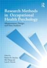 Research Methods in Occupational Health Psychology : Measurement, Design and Data Analysis - Book