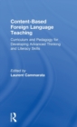Content-Based Foreign Language Teaching : Curriculum and Pedagogy for Developing Advanced Thinking and Literacy Skills - Book