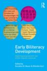 Early Biliteracy Development : Exploring Young Learners' Use of Their Linguistic Resources - Book