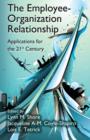 The Employee-Organization Relationship : Applications for the 21st Century - Book