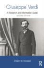 Giuseppe Verdi : A Research and Information Guide - Book