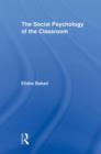 The Social Psychology of the Classroom - Book