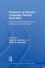 Research on Second Language Teacher Education : A Sociocultural Perspective on Professional Development - Book