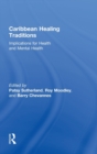 Caribbean Healing Traditions : Implications for Health and Mental Health - Book