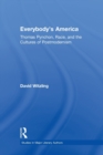 Everybody's America : Thomas Pynchon, Race, and the Cultures of Postmodernism - Book