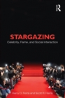 Stargazing : Celebrity, Fame, and Social Interaction - Book
