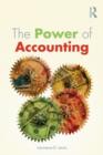 The Power of Accounting : What the Numbers Mean and How to Use Them - Book