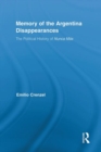The Memory of the Argentina Disappearances : The Political History of Nunca Mas - Book