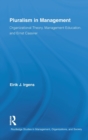 Pluralism in Management : Organizational Theory, Management Education, and Ernst Cassirer - Book