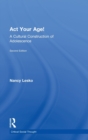 Act Your Age! : A Cultural Construction of Adolescence - Book