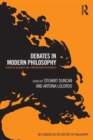 Debates in Modern Philosophy : Essential Readings and Contemporary Responses - Book
