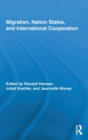 Migration, Nation States, and International Cooperation - Book