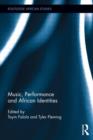 Music, Performance and African Identities - Book