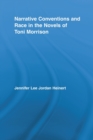 Narrative Conventions and Race in the Novels of Toni Morrison - Book