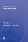 The Routledge Film Music Sourcebook - Book