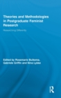Theories and Methodologies in Postgraduate Feminist Research : Researching Differently - Book
