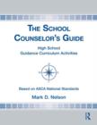 The School Counselor's Guide : High School Guidance Curriculum Activities - Book
