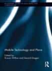 Mobile Technology and Place - Book