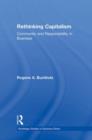 Rethinking Capitalism : Community and Responsibility in Business - Book