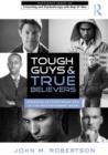 Tough Guys and True Believers : Managing Authoritarian Men in the Psychotherapy Room - Book