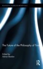The Future of the Philosophy of Time - Book
