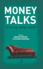 Money Talks : in Therapy, Society, and Life - Book