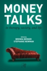 Money Talks : in Therapy, Society, and Life - Book