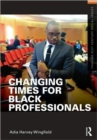 Changing Times for Black Professionals - Book