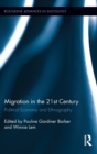 Migration in the 21st Century : Political Economy and Ethnography - Book