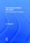 Harmonizing Global Education : From Genghis Khan to Facebook - Book