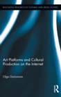 Art Platforms and Cultural Production on the Internet - Book