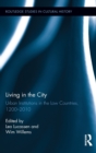 Living in the City : Urban Institutions in the Low Countries, 1200–2010 - Book