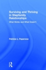 Surviving and Thriving in Stepfamily Relationships : What Works and What Doesn't - Book