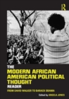 The Modern African American Political Thought Reader : From David Walker to Barack Obama - Book