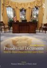Presidential Documents : Words that Shaped a Nation from Washington to Obama - Book