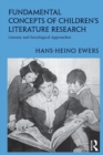 Fundamental Concepts of Children’s Literature Research : Literary and Sociological Approaches - Book